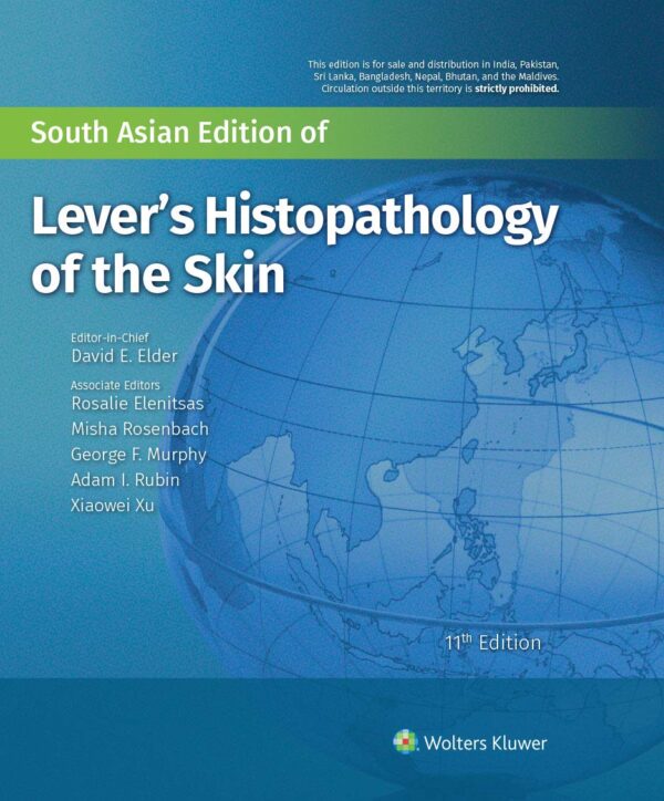 Lever's Histopathology of the Skin, 11th Edition, SAE