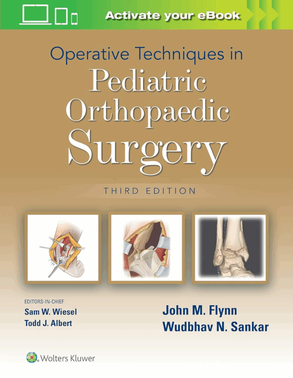 Operative Techniques in Pediatric Orthopaedic Surgery, 3rd Edition