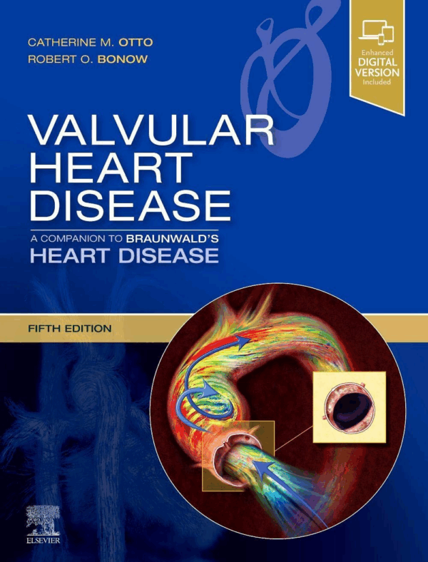 Valvular Heart Disease: A Companion To Braunwald''s Heart Disease 5th Edition