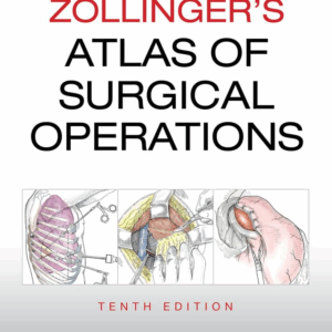 Zollinger's Atlas Of Surgical Operations, 10th Edition