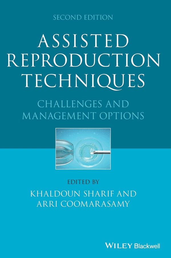 Assisted Reproduction Techniques: Challenges and Management Options, 2nd Edition