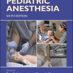 Gregory's Pediatric Anesthesia, 6th Edition