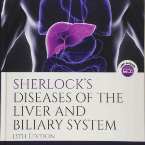 Sherlock's Diseases of the Liver and Biliary System, 13th Edition