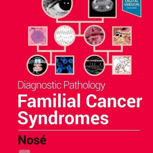 Diagnostic Pathology: Familial Cancer Syndromes, 2nd Edition