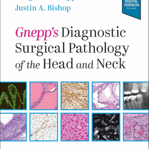 Gnepp's Diagnostic Surgical Pathology of the Head and Neck, 3rd Edition