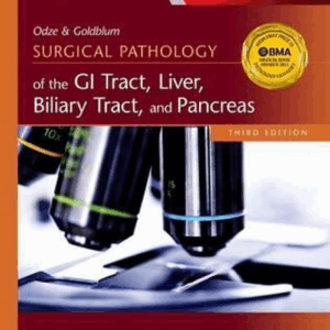 Odze and Goldblum Surgical Pathology of the GI Tract, Liver, Biliary Tract and Pancreas, 3rd Edition