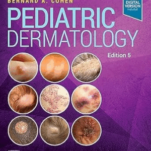 Pediatric Dermatology, 5th Edition