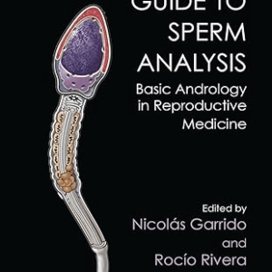 Practical Guide to Sperm Analysis Basic Andrology in Reproductive Medicine, 1st Edition