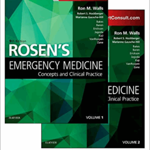 Rosen's Emergency Medicine: Concepts and Clinical Practice, 9th Edition