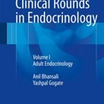 Clinical Rounds in Endocrinology Volume I - Adult Endocrinology