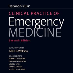 Harwood-Nuss' Clinical Practice of Emergency Medicine, 7th Edition