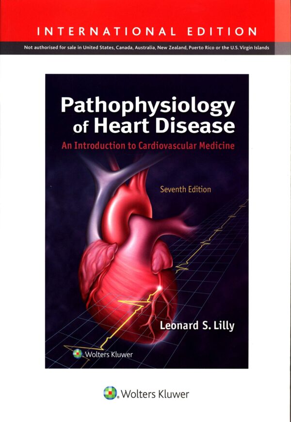 Pathophysiology of Heart Disease, 7th Edition