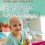 Pizzo & Poplack's Pediatric Oncology, 8th Edition