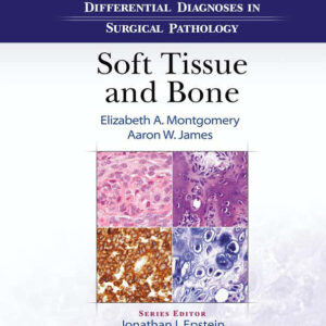 Differential Diagnoses in Surgical Pathology: Soft Tissue and Bone, 1st Edition