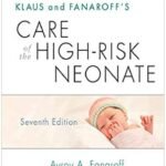 Klaus and Fanaroff's Care of the High-Risk Neonate, 7th Edition