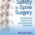 Safety in Spine Surgery: Transforming Patient Care and Optimizing Outcomes, 1st Edition