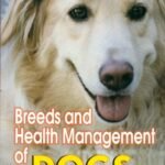 Breeds And Health Management Of Dogs