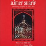 Ajmer Sharif: Awakening of Sufism in South Asia
