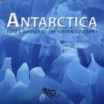 Antarctica: India's Journey to the Frozen Continent
