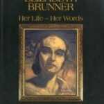 Elizabeth Brunner: Her Life - Her Words