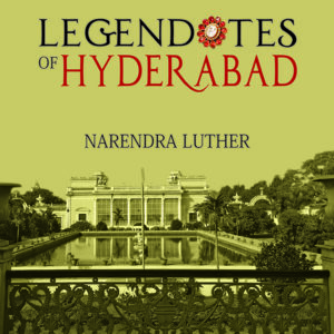 Legendotes of Hyderabad