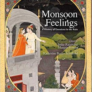 Monsoon Feelings: A History of Emotions in The Rain