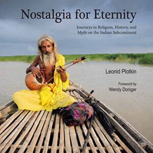 Nostalgia for Eternity: Journeys in Religion, History, and Myth on the Indian Subcontinent