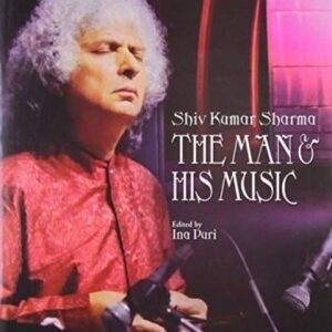 Shiv Kumar Sharma: The Man & His Music