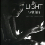 The Light Within: A Different Vision of Life