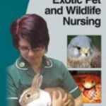 BSAVA Manual of Exotic Pet and Wildlife Nursing