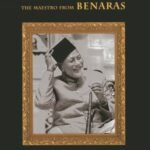 Bismillah Khan: The Maestro from Benaras