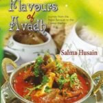 Flavours of Avadh : Journey from the Royal Banquet to the Corner Kitchen