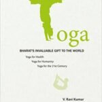 Yoga: Bharat's Invaluable Gift to the World