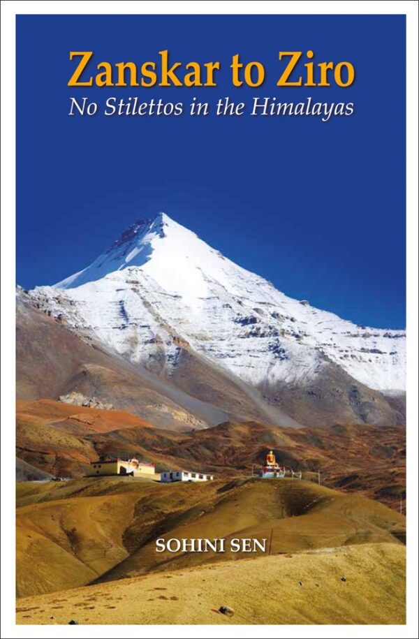 Zanskar to Ziro: No Stilettos in the Himalayas