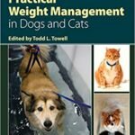 Practical Weight Management in Dogs and Cats