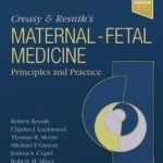 Creasy and Resnik's Maternal-Fetal Medicine: Principles and Practice, 8th Edition