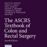 The ASCRS Textbook of Colon and Rectal Surgery, 4th Edition, 2022