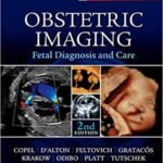 Obstetric Imaging: Fetal Diagnosis and Care, 2nd Edition