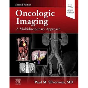 Oncologic Imaging: A Multidisciplinary Approach, 2nd Edition