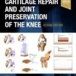 Cartilage Repair and Joint Preservation of the Knee, 2nd Edition