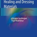 Science of Wound Healing and Dressing Materials, 1st Edition, 2020