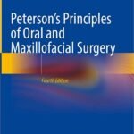 Peterson's Principles of Oral and Maxillofacial Surgery, 4th Edition, 2 Vols. Set