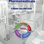 Achieving Quality and Compliance Excellence in Pharmaceuticals 1st Edition
