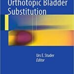 Keys to Successful Orthotopic Bladder Substitution