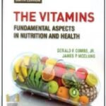 The Vitamins : Fundamental Aspects in Nutrition and Health