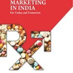 Pharmaceutical Marketing in India: For Today and Tomorrow