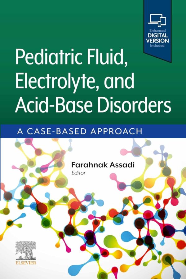 Pediatric Fluid, Electrolyte, and Acid-Base Disorders, 1st Edition
