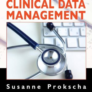 Practical Guide to Clinical Data Management, 4th Edition