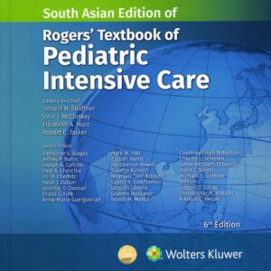 Rogers Textbook of Pediatric Intensive Care 6th South Asia Edition, 2024