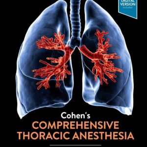 Cohen’s Comprehensive Thoracic Anesthesia, 1st Edition